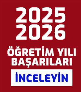 2025-2026 EĞİTİM ÖĞRETİM YILI BAŞARILARINI İNCELEYİN