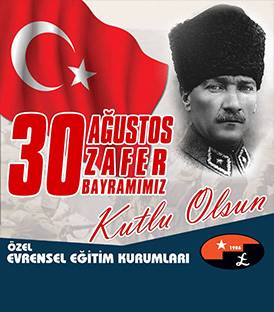 30 AĞUSTOS ZAFER BAYRAMI KUTLU OLSUN