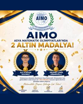 ASYA MATEMATİK OLİMPİYATLARINDA (AIMO) 2 ALTIN DERECE