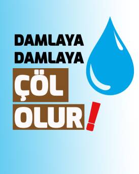 DAMLAYA DAMLAYA ÇÖL OLUR