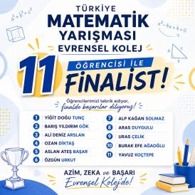 TÜRKİYE MATEMATİK YARIŞMASINDA (TMY) EVRENSEL KOLEJ 11 ÖĞRENCİ İLE FİNALDE